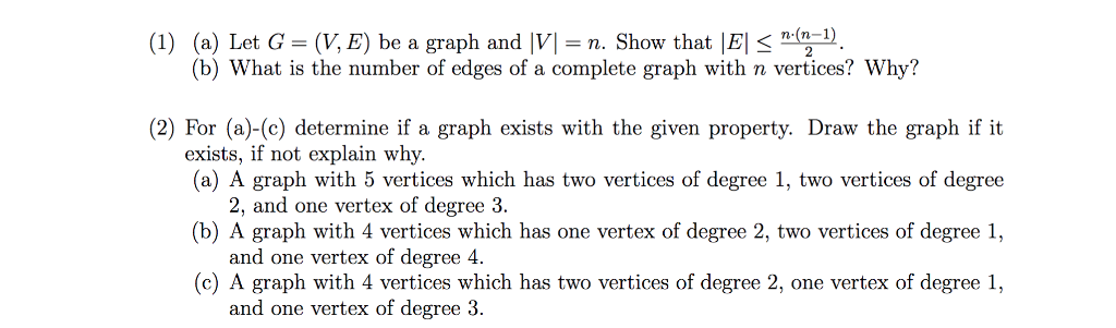 Solved (1) (a) Let G = (V, E) be a graph and IV-n. Show that | Chegg.com