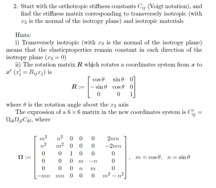 Solved Start with the orthotropic stiffness constants C_ij