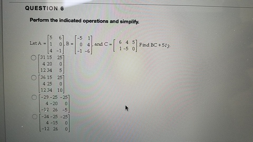 Solved QUESTION 6 Perform the indicated operations and | Chegg.com