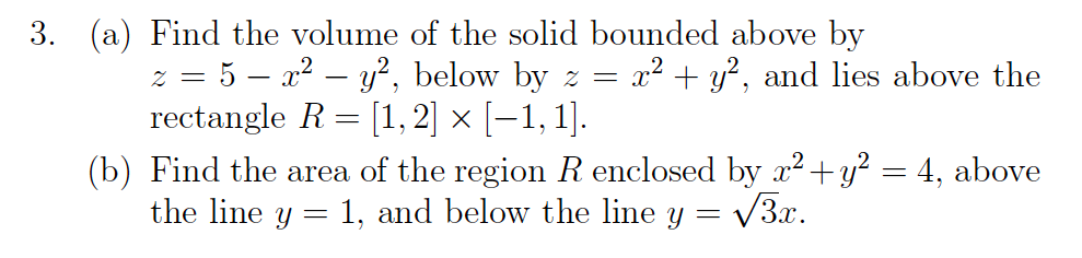 Solved Find the volume of the solid bounded above by z = 5 - | Chegg.com