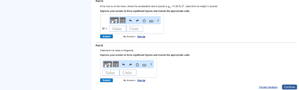 Solved A man weighs 150 lb on earth. Specify his mass in Chegg