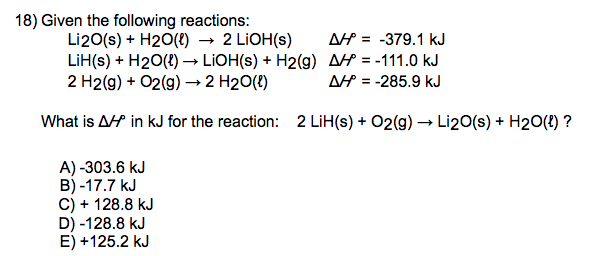 Solved 18) Given the following reactions: Li20(s) + H20() → | Chegg.com