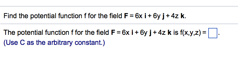 Solved Find the potential function f for the field F 6x i+ | Chegg.com