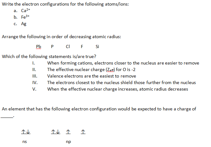 Solved Write the electron configurations for the following | Chegg.com