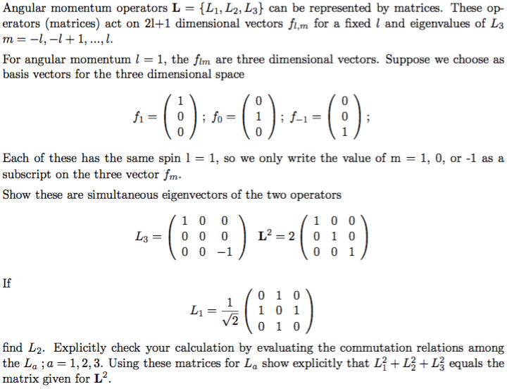 Solved Angular Momentum Operators L = {L_1, L_2, L_3} Can Be | Chegg.com