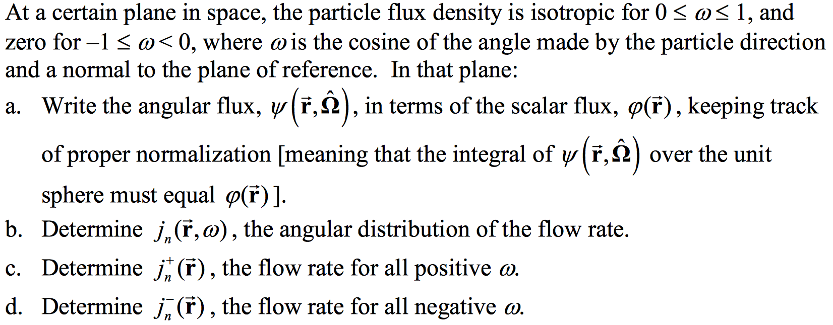 Solved At a certain plane in space, the particle flux | Chegg.com