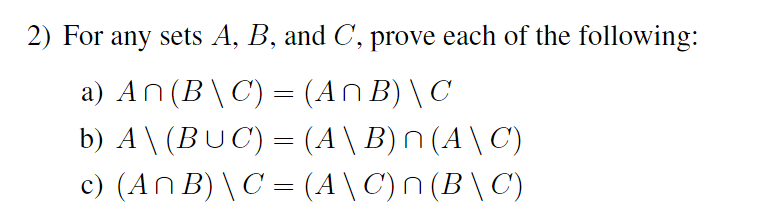 Solved 2) For Any Sets A, B, And C, Prove Each Of The | Chegg.com