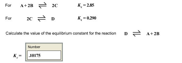 Solved For A + 2B 2C K_c = 2.85 For 2C D K_c = 0.290 | Chegg.com