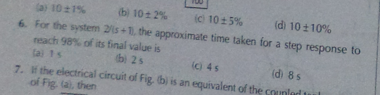 Solved For a system 2/(s + 1), the approximate time taken | Chegg.com