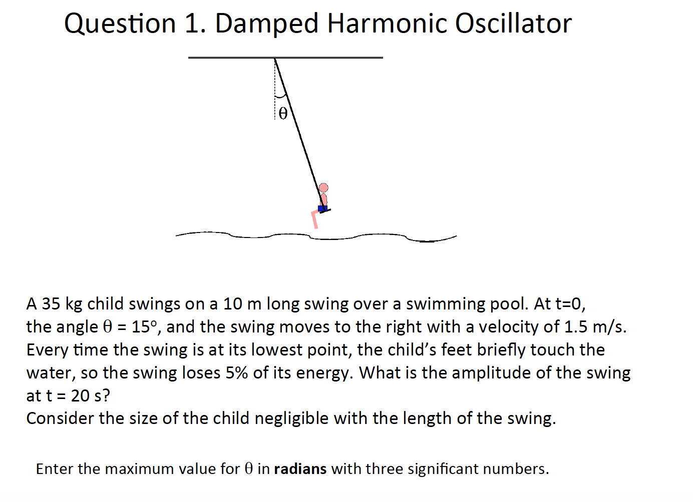 Solved A 35 kg child swings on a 10 m long swing over a