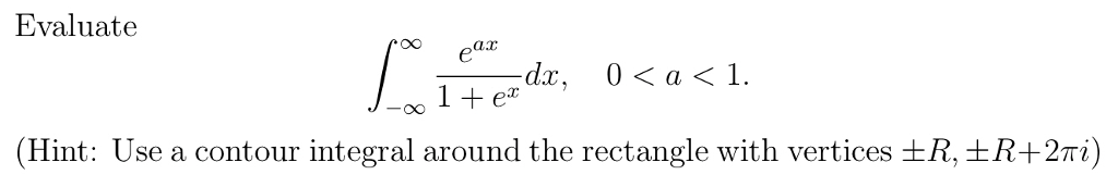 Solved Evaluate integral^infinity_-infinity e^ax/1 + e^x | Chegg.com