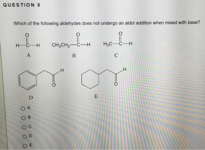 Solved: Which Of The Following Aldehydes Does Not Undergo | Chegg.com