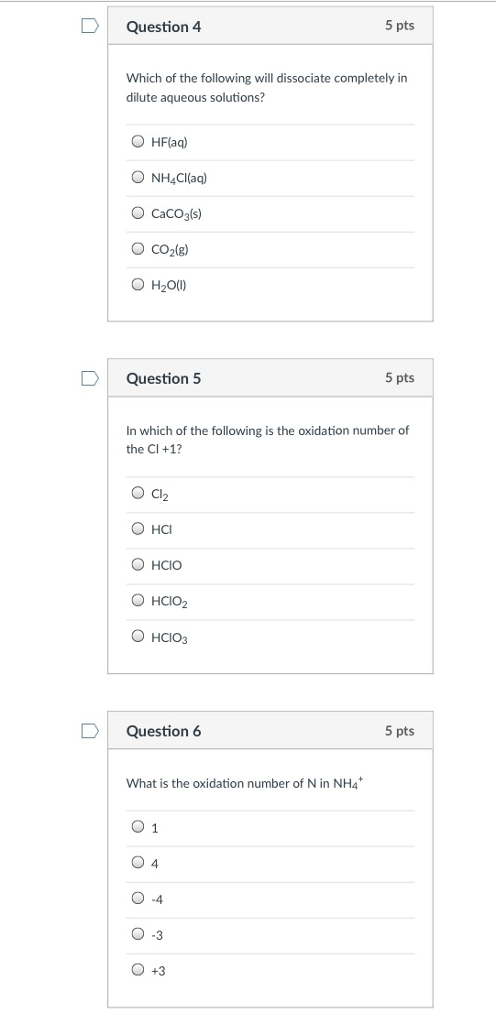 Solved Which of the following will dissociate completely in Chegg com