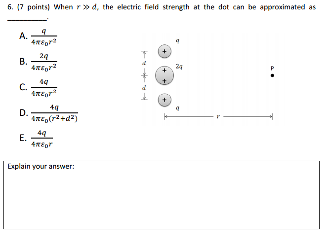 Solved When r d, the electric field strength at the dot can