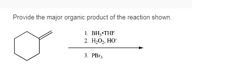 Solved Provide the major organic product of the reaction | Chegg.com