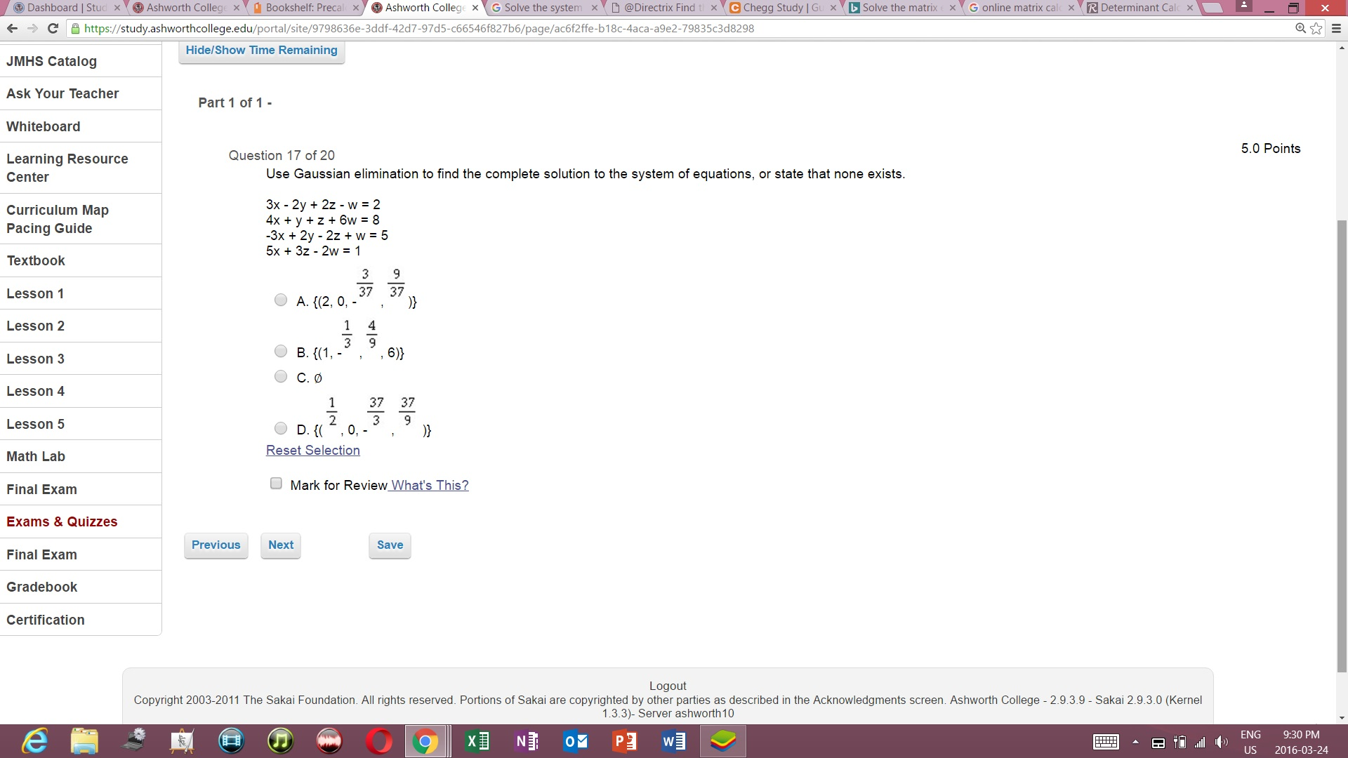 Solved Use Gaussian Elimination To Find The Complete