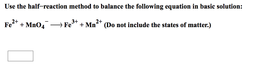 solved-use-the-half-reaction-method-to-balance-the-following-chegg