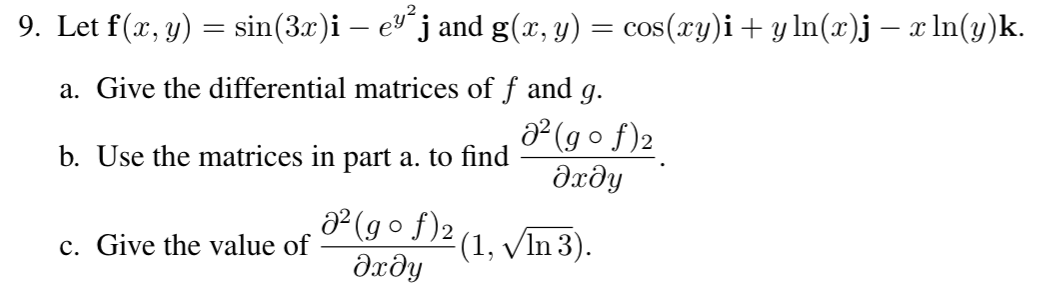 Solved 9. Let f(x, y) = sin(3x)i - e^y^2 j and g(x, y) = | Chegg.com