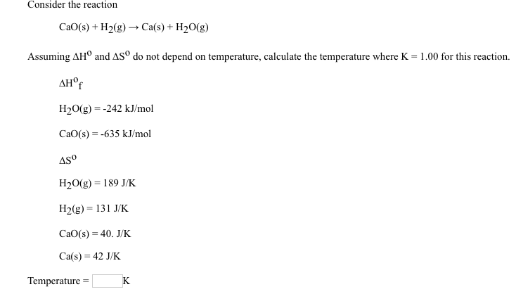 Solved Consider the reaction CaO(s) + H2(g)- Ca(s)+H20g) | Chegg.com