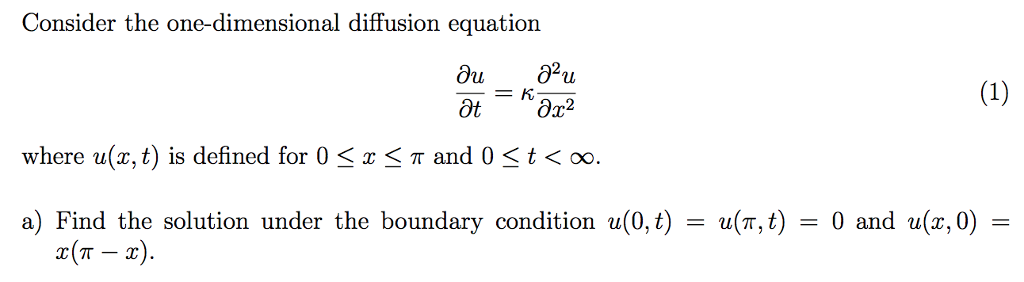 Solved Conside r the one-dimensional diffusion equation =K | Chegg.com