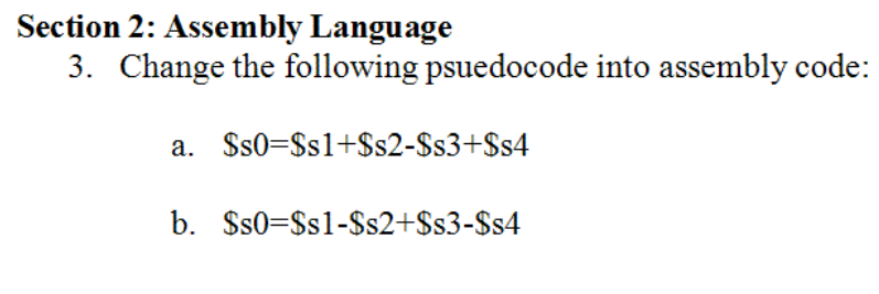Solved Change the following pseudocode into assembly code: | Chegg.com