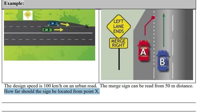 Solved Example: LEFT LANE ENDS MERGE RIGHT The design speed | Chegg.com