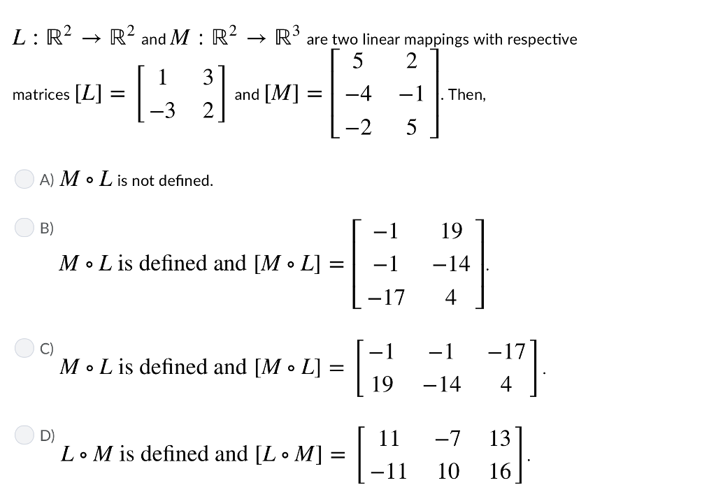 Solved 2 L : R2 → R2 and M : R → R, are two linear mappings | Chegg.com