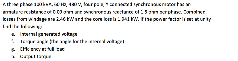 Solved A three phase 100 kVA, 60 Hz, 480 V, four pole, Y | Chegg.com