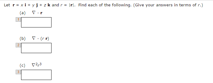 Solved Let R=xi+yj+zk And R = |r| Find Each Of The | Chegg.com