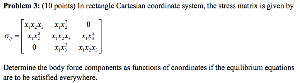 Solved In rectangle Cartesian coordinate system, the stress | Chegg.com