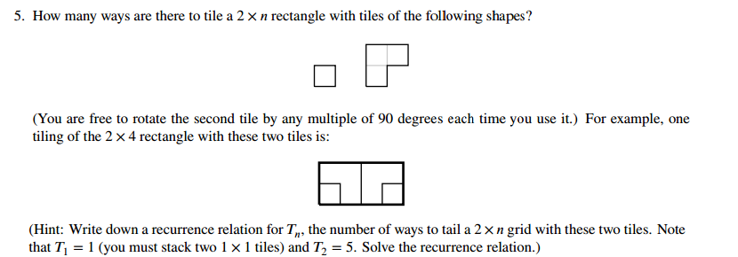 5. How many ways are there to tile a 2 X n rectangle | Chegg.com