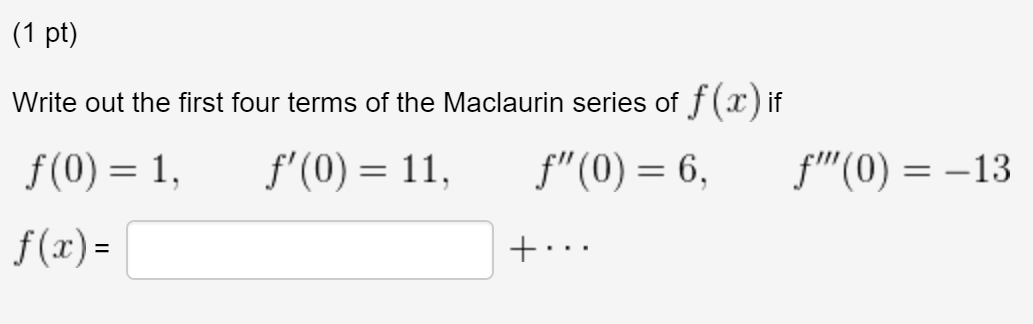 Solved Write Out The First Four Terms Of The Maclaurin