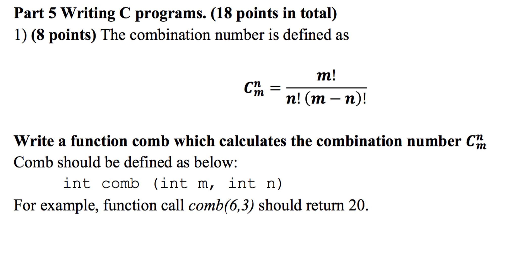 Solved The combination number is defined as C^n_m = m!/n!