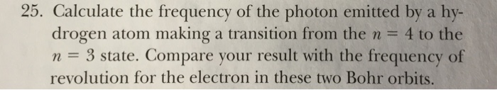 Solved Calculate the frequency of the photon emitted by a | Chegg.com