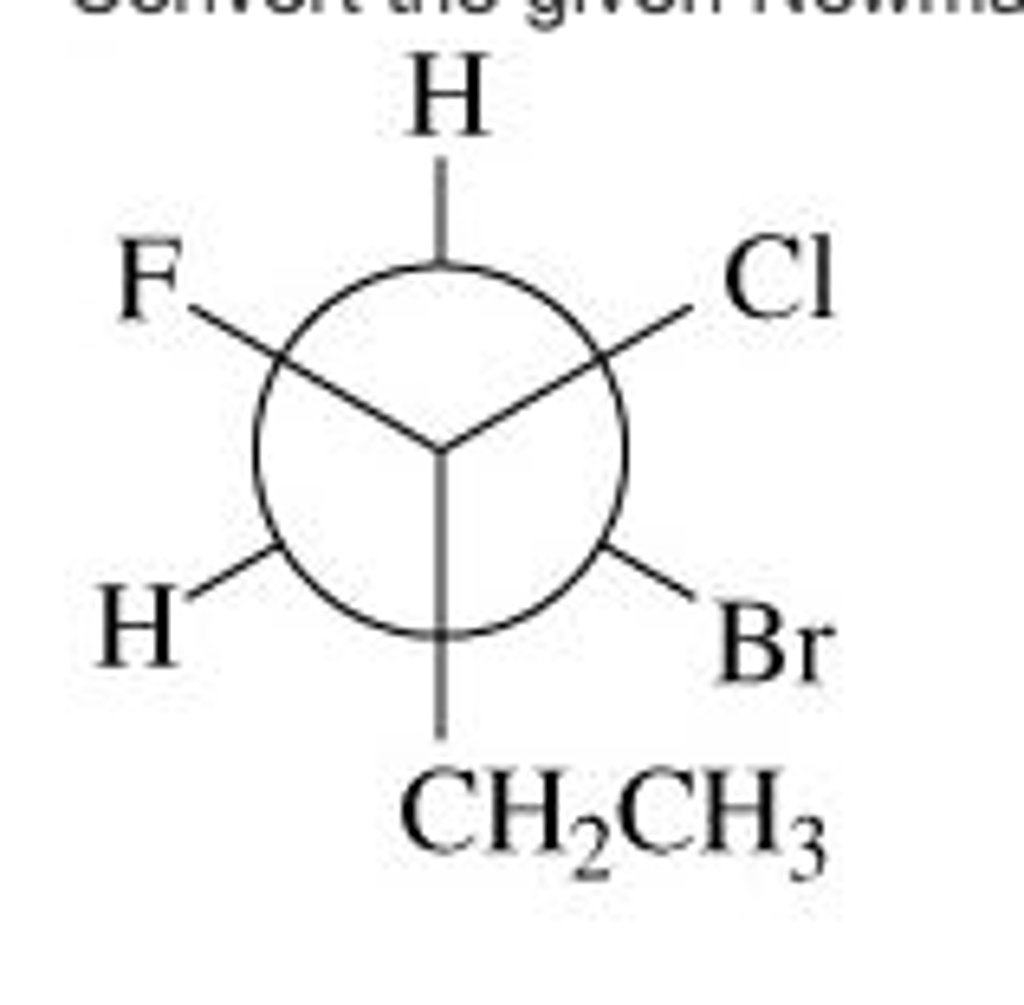 Solved Convert the given Newman projection to the equivalent | Chegg.com