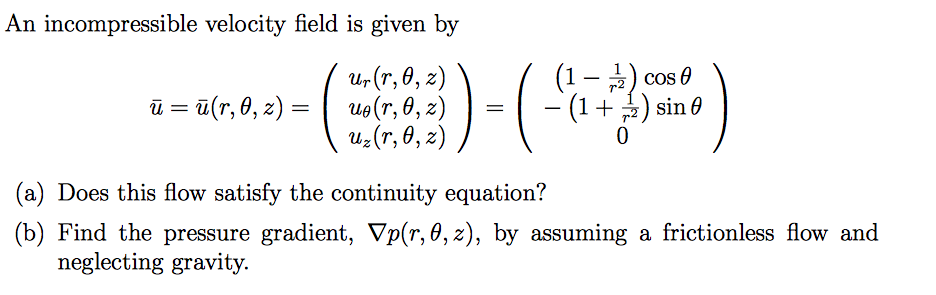Solved An incompressible velocity field is given by U = u(r, | Chegg.com