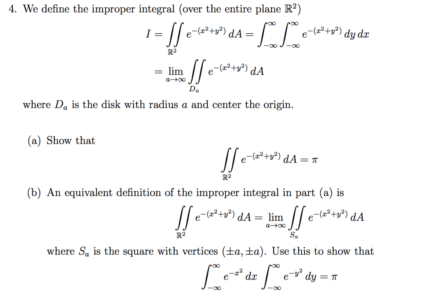 Solved We define the improper integral (over the entire