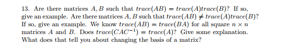 Solved 13. Are There Matrices A, B Such That Trace(AB) = | Chegg.com