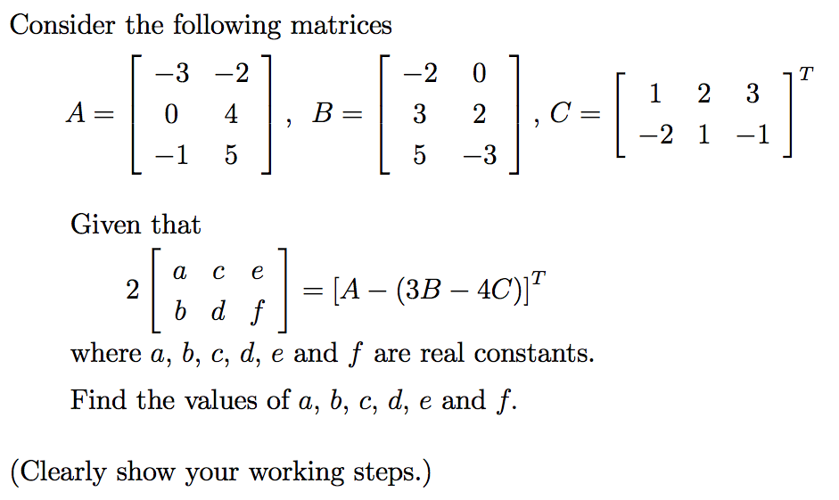 Solved Consider the following matrices A = [-3 -2 0 4 -1 | Chegg.com