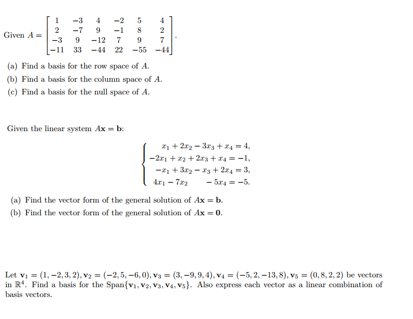 Solved Given A = [1 -3 4 -2 5 4 2 -7 9 -1 8 2 -3 9 -12 7 9 | Chegg.com