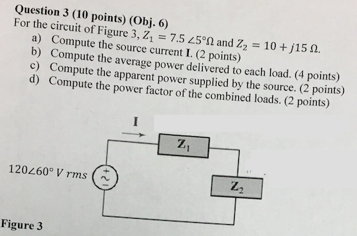 Solved Question 3 (10 points) (Obj. 6) For the circuit of | Chegg.com