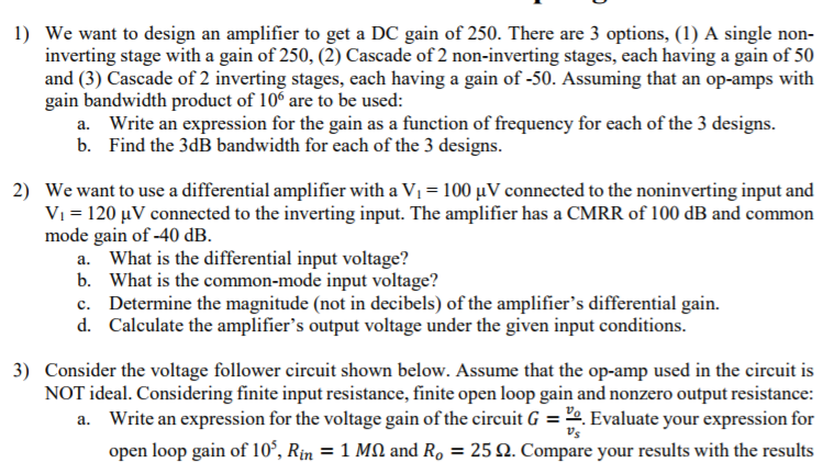 Solved 1) We want to design an amplifier to get a DC gain of | Chegg.com