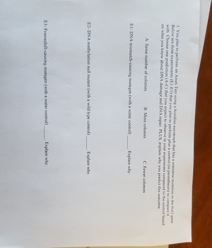 Solved 3. You plan to perform an Ames Test using a histidine