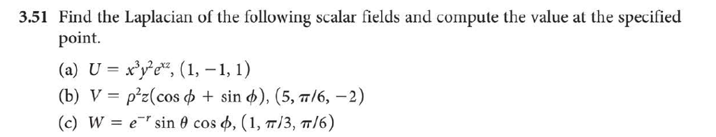 Solved 3.51 Find the Laplacian of the following scalar | Chegg.com