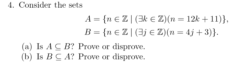 Solved 4. Consider The Sets (a) Is AC B? Prove Or Disprove. | Chegg.com