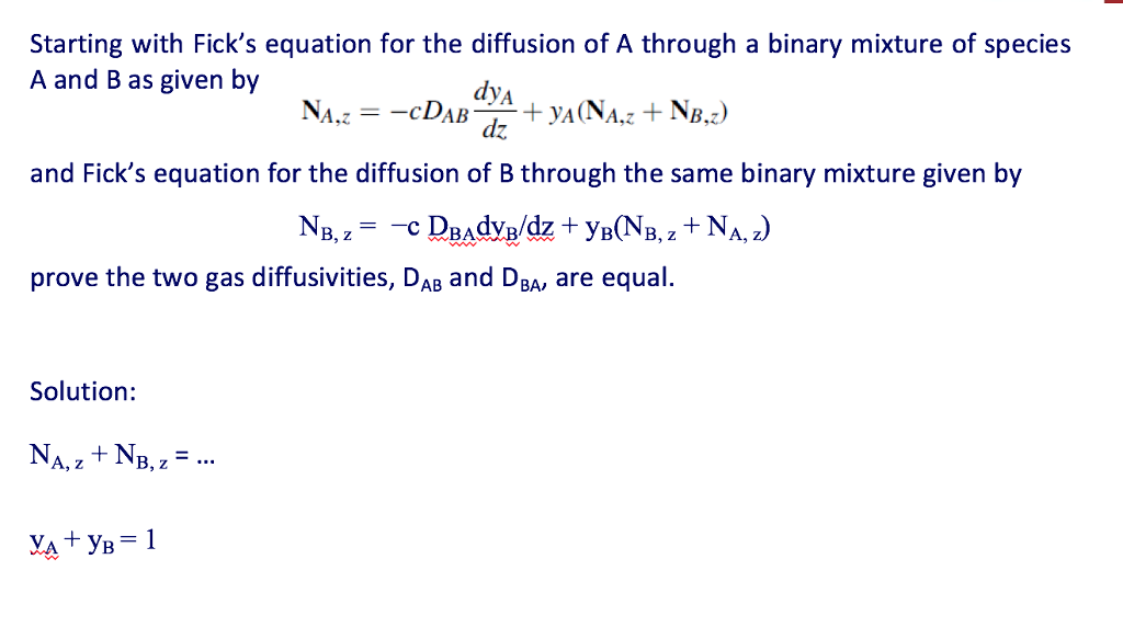 Solved Starting With Fick's Equation For The Diffusion Of A | Chegg.com