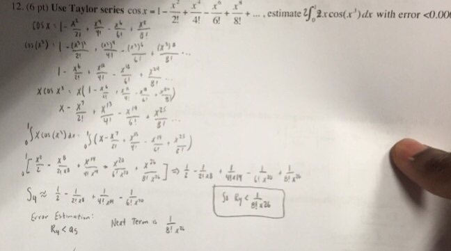 Solved Use Taylor series cos x = 1 - x^2/2! + x^4/4! - | Chegg.com