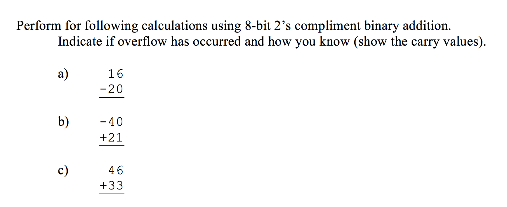 Solved Perform for following calculations using 8-bit 2's | Chegg.com