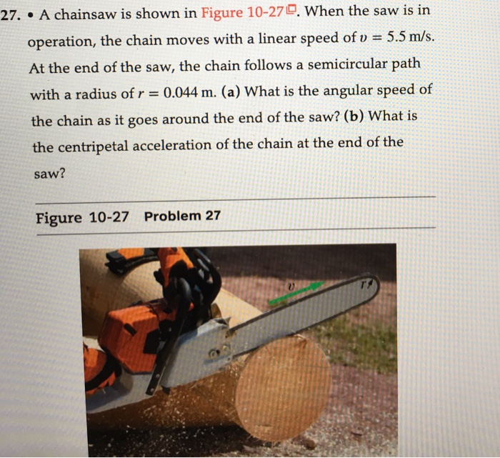 Solved A chainsaw is shown in Figure 10-27. When the saw is | Chegg.com