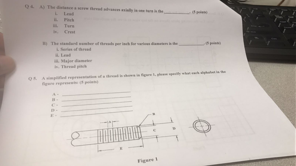 Solved Q 4. A) The distance a screw thread advances axially | Chegg.com